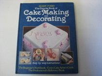 The Concise Book of Cake Making and Decoration