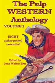 The Pulp Western Anthology: Volume 2