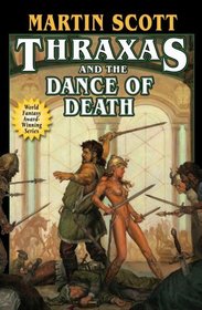 Thraxas and the Dance of Death (Thraxas, Bk 6)