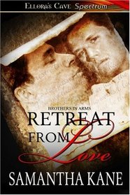 Retreat From Love (Brothers in Arms, Bk 5)