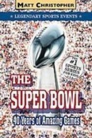The Super Bowl (Legendary Sports Events)