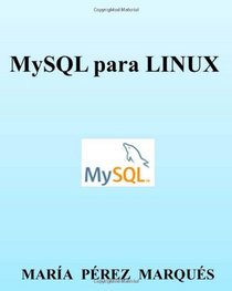 MySQL para LINUX (Spanish Edition)
