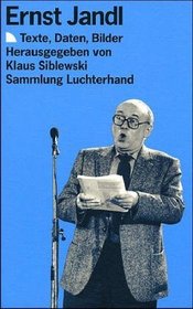 Ernst Jandl. Texte, Daten, Bilder. ( Sammlung Luchterhand im DTV).