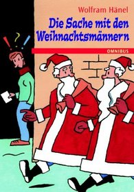 Die Sache mit den Weihnachtsmnnern. ( Ab 10 J.). Ein Grostadtkrimi.