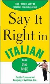 Say It Right in Italian (Say It Right!)
