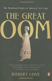 The Great Oom: The Mysterious Origins of America's First Yogi