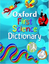 Oxford First Science Dictionary: Big Book