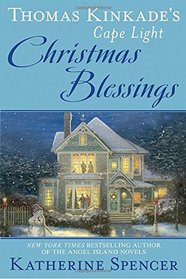 Thomas Kinkade's Cape Light: Christmas Blessings (A Cape Light Novel)