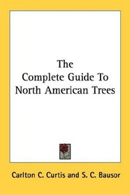 The Complete Guide To North American Trees