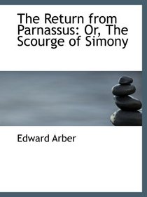 The Return from Parnassus: Or, The Scourge of Simony