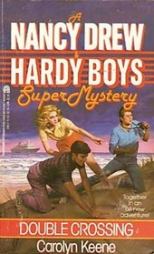 Double Crossing (Nancy Drew/Hardy Boys Super Mystery, Bk 1)