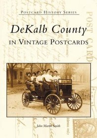 Dekalb  County  In  Vintage  Postcards  (IN)   (Postcard  History  Series)