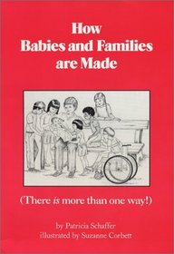 How Babies and Families Are Made: There Is More Than One Way!