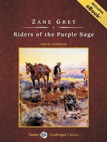 Riders of the Purple Sage, with eBook (Tantor Unabridged Classics)