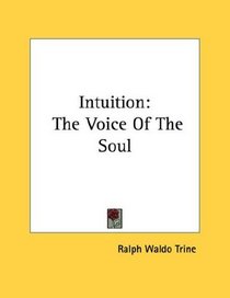 Intuition: The Voice Of The Soul