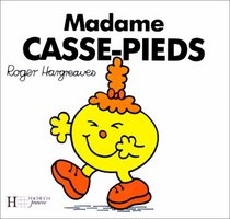 Madame Casse-Pieds (French Edition)