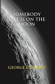 Somebody Else is on the Moon: The Search for Alien Artifacts [Hardcover]