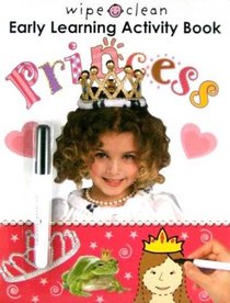 Wipe Clean Early Learning Activity Book Princess (Wipe Clean)