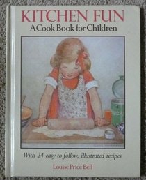 Kitchen Fun: A Cook Book for Children