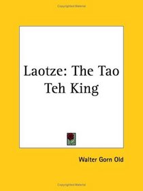Laotze: The Tao Teh King