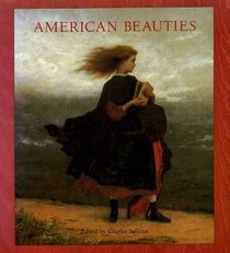 American Beauties: Women in Art and Literature : Paintings, Sculptures, Drawings, Photographs, and Other Works of Art from the National Museum of Am
