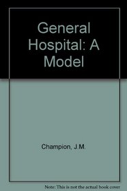 General hospital: A model