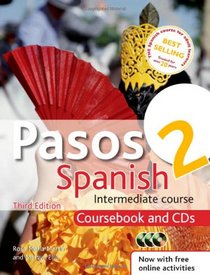 Pasos 2 Spanish Intermediate Course 3rd edition revised:Coursebook and CDs
