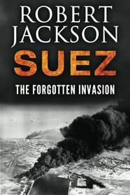 Suez: The Forgotten Invasion