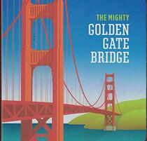 The Mighty Golden Gate Bridge