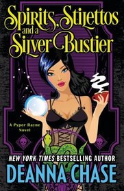 Spirits, Stilettos, and a Silver Bustier (Pyper Rayne, Bk 1)