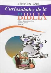 Curiosidades De LA Biblia: The Complete Book of Bible Trivia