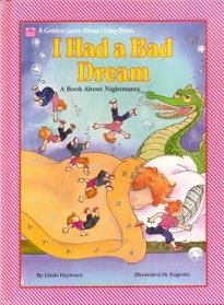 I Had a Bad Dream: A Book About Nightmares (Learn About Living Books)