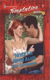 Never Say Never Again (The Magnificent Mccoy Men, Bk 5) (Harlequin Temptation, No 837)