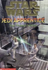 The Threat Within (Star Wars: Jedi Apprentice, Book 18)