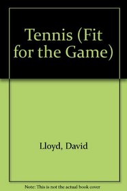 Tennis (Fit for the Game Series)