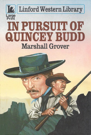 In Pursuit of Quincey Budd (Linford Western Library (Large Print))