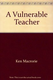 A vulnerable teacher