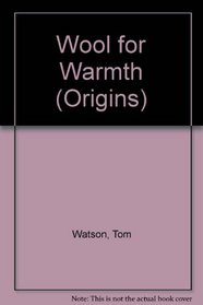 Wool for Warmth (Origins)