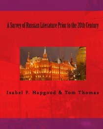 A Survey of Russian literature Prior to the 20th Century (Volume 1)