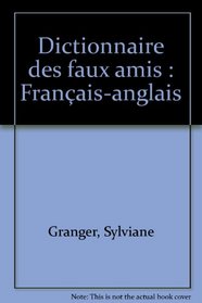 Dictionnaire des Faux Amis - francais - anglais