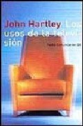 Los usos de la television/ The Uses of Television (Comunicacion) (Spanish Edition)