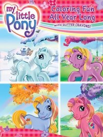 My Little Pony: Coloring Fun All Year Long (My Little Pony)