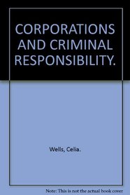 Corporations and Criminal Responsibility (Oxford Monographs on Criminal Law and Justice)