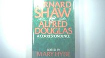 Bernard Shaw and Alfred Douglas: A Correspondence