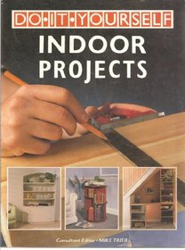 Do-It-Yourself Indoor Projects