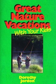 Great Nature Vacations With Your Kids