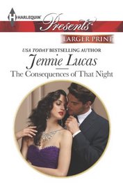 The Consequences of That Night (Harlequin Presents, No 3187) (Larger Print)