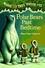 Polar Bears Past Bedtime (Magic Tree House, Bk 12)