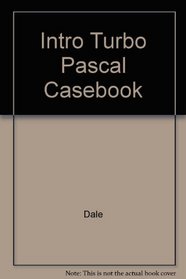 Introduction to Turbo Pascal Casebook