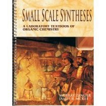 Small Scale Syntheses: A Laboratory Text In Organic Chemistry